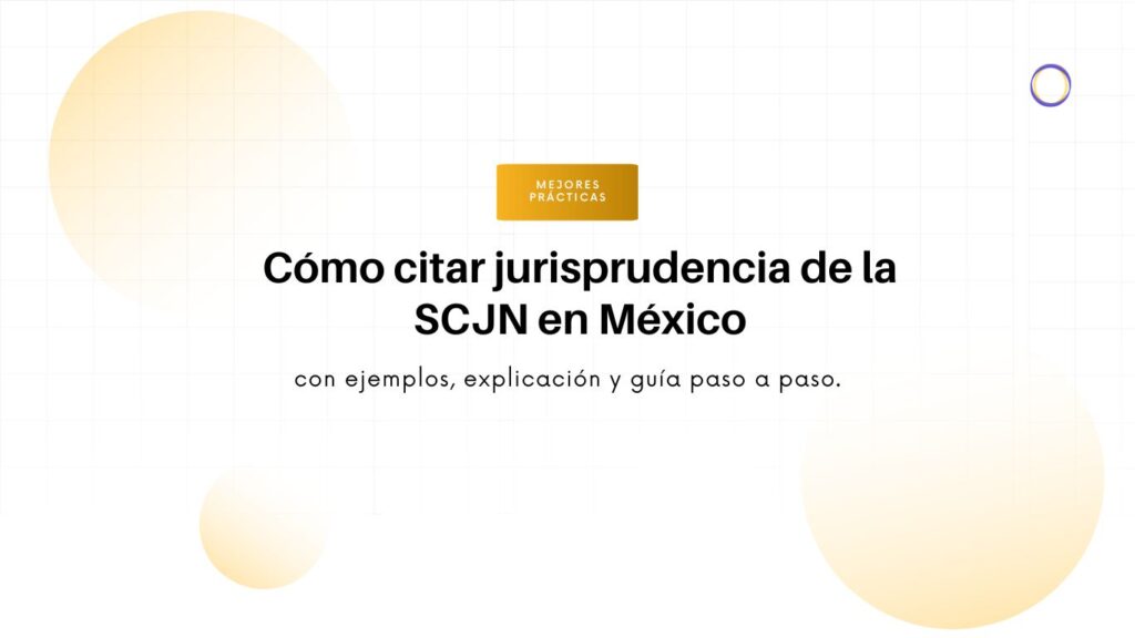 Aprende el formato correcto para citar tesis y sentencias de la Suprema Corte de Justicia de la Nación (SCJN), con ejemplos, explicación y guía paso a paso.