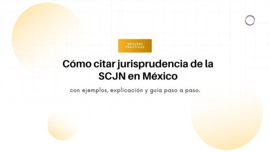Aprende el formato correcto para citar tesis y sentencias de la Suprema Corte de Justicia de la Nación (SCJN), con ejemplos, explicación y guía paso a paso.