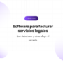 Hero con el título en español: 'Software para facturar servicios legales' y subtítulo; elementos decorativos en burbujas moradas y botón 'LEGALTECH' en el centro (informativo).