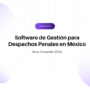 Hero banner with the title 'Software de Gestión para Despachos Penales en México', subtitle 'Guía Completa 2026' and a purple LegalTech badge, set on a pale grid background with gradient circles.