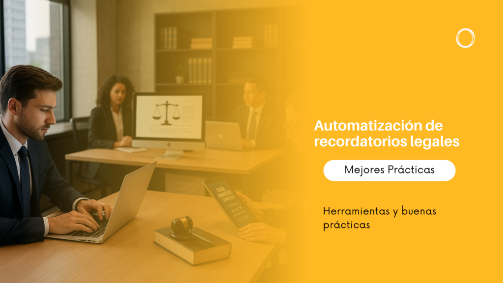 Banner corporativo: equipo de abogados trabajando en una mesa; lado derecho naranja con el texto 'Automatización de recordatorios legales' y 'Mejores Prácticas'.