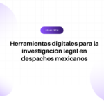 Título en español: herramientas digitales para la investigación legal en despachos mexicanos, con un botón LEGALTECH y fondo con círculos lilas y gradientes.