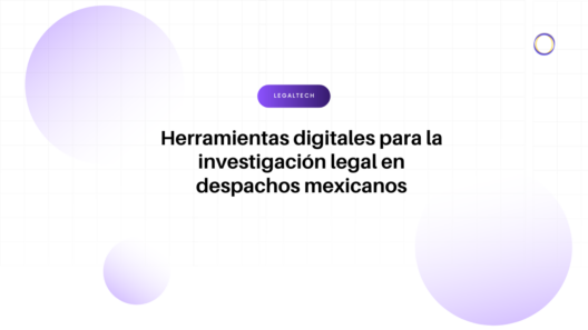 Título en español: herramientas digitales para la investigación legal en despachos mexicanos, con un botón LEGALTECH y fondo con círculos lilas y gradientes.