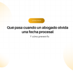 Hero banner for an article: title 'Qué pasa cuando un abogado olvida una fecha procesal' y 'Y cómo prevenirlo', con badge amarillo LEGALTECH y fondos con círculos gradient